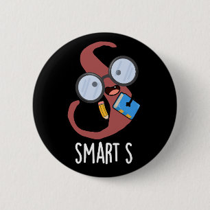 Badge Rond 5 Cm Smart S Funny Alphabet Pun Dark BG
