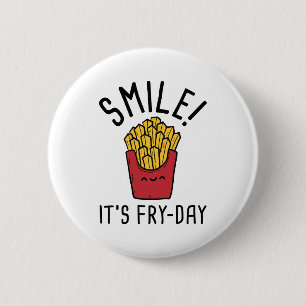 Badge Rond 5 Cm Smile! It's Fry-Day
