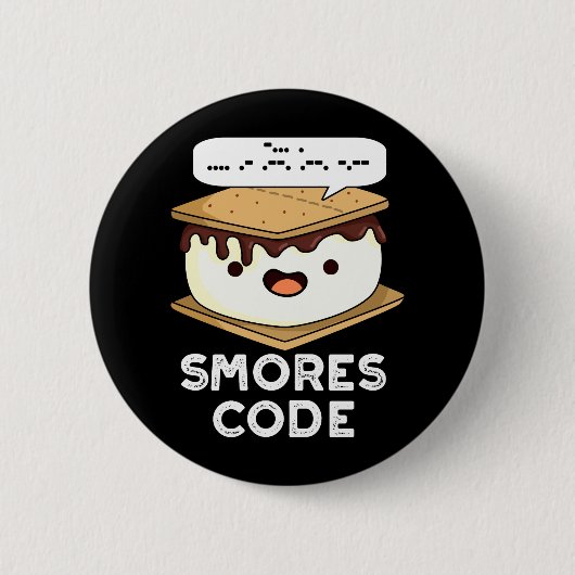 Badge Rond 5 Cm Smores Code Funny Food Pun Dark BG (Devant)