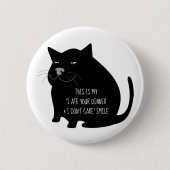 Badge Rond 5 Cm Smug Fat Black Cat Funny Quote (Devant)