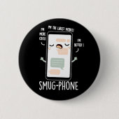 Badge Rond 5 Cm Smug Phone Funky Cellphone Pun Dark BG (Devant)