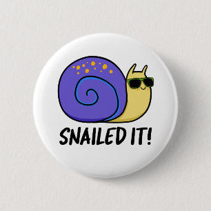 Badge Rond 5 Cm Snail It Funky Snail Pun