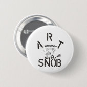 Badge Rond 5 Cm "Snob d'art " (Devant & derrière)
