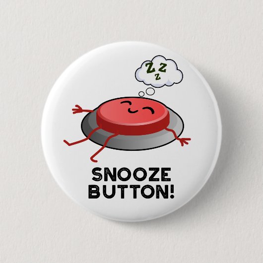 Badge Rond 5 Cm Snooze Button Funny Plug (Devant)