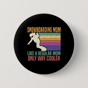 Badge Rond 5 Cm Snowboard Maman Snowboard Snowboard Snowboard Hive
