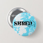 Badge Rond 5 Cm snowboard. shred. (Devant & derrière)