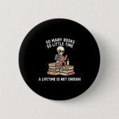 Badge Rond 5 Cm So Many Books Little Time Skeleton Reader (Devant)