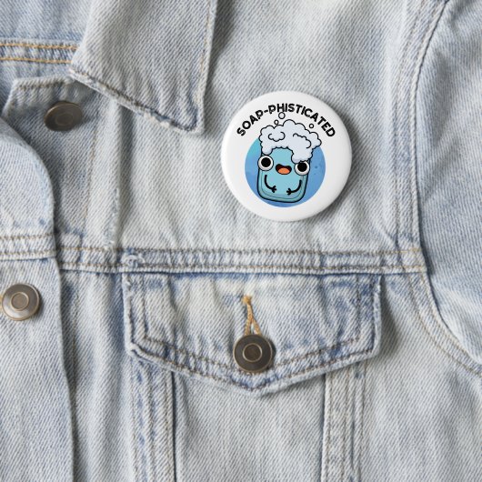 Badge Rond 5 Cm Soap-phisticated Funny Soap Pun (En situation)