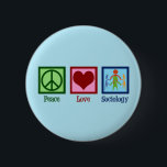 Badge Rond 5 Cm Sociologue Peace Love Professeur de sociologie<br><div class="desc">Un joli cadeau de Noël sociologue qui dit Peace Love Sociology.</div>