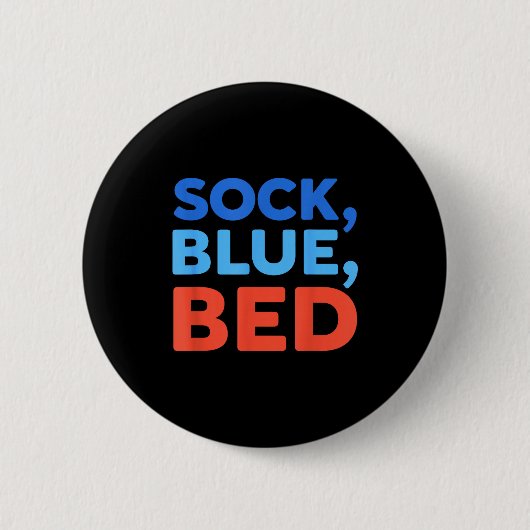 Badge Rond 5 Cm Sock Blue Bed Funny Meme (Devant)