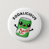 Badge Rond 5 Cm Soda licious Funny Soda Pop Pun (Devant)