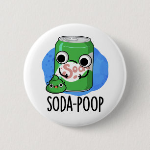 Badge Rond 5 Cm Soda Poop Drôle Boisson Pun