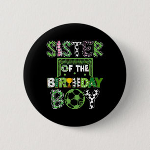 Badge Rond 5 Cm Sœur du garçon qui fête son anniversaire Joueur de