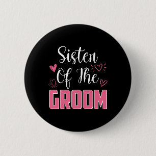 Badge Rond 5 Cm Sœur du marié Famille Mariage Partie Mari T