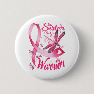 Badge Rond 5 Cm Soeur D'Un Guerrier Dragonfly Cancer Du Sein
