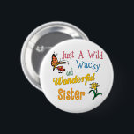 Badge Rond 5 Cm Soeur merveilleuse farfelue sauvage<br><div class="desc">Les soeurs sauvages,  farfelues et merveilleuses méritent les cadeaux spéciaux qui célèbrent leur style unique.</div>