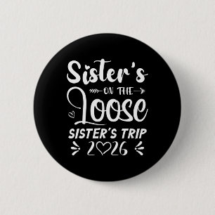 Badge Rond 5 Cm Sœurs en liberté Voyage de sœurs 2026 Vacances pou