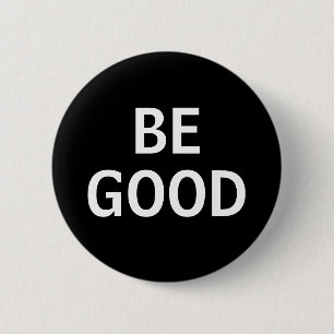 BADGE ROND 5 CM SOIS BON