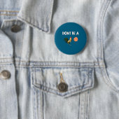 Badge Rond 5 Cm Sois Don' (En situation)