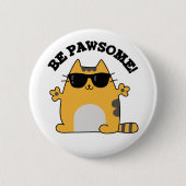 Badge Rond 5 Cm Sois Paw-some Funny Awesome Chat Pun (Devant)