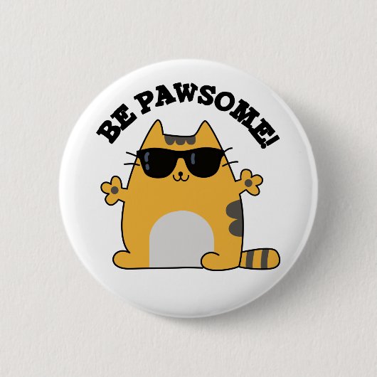 Badge Rond 5 Cm Sois Paw-some Funny Awesome Chat Pun (Devant)