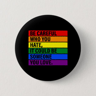 Badge Rond 5 Cm Sois Prudent Qui Tu Détestes Que Ça Pourrait Être