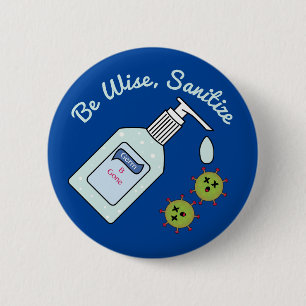 Badge Rond 5 Cm Sois Sage Sanitize Drôle Hygiène Mâle