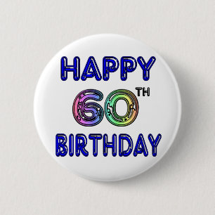 Badge Rond 5 Cm Soixantième cadeaux d'anniversaire heureux dans l