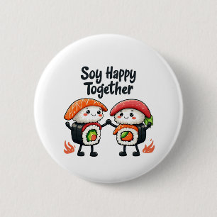 Badge Rond 5 Cm Soja heureux ensemble Sushi Kawaii Japonais Nourri