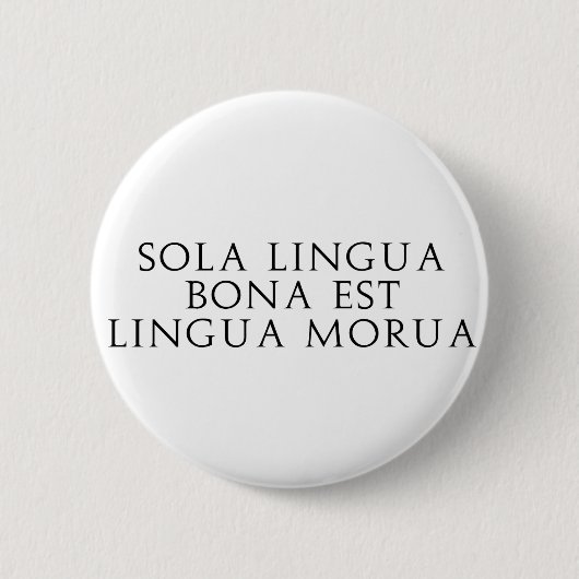 Badge Rond 5 Cm Sola Lingua Bona (Devant)