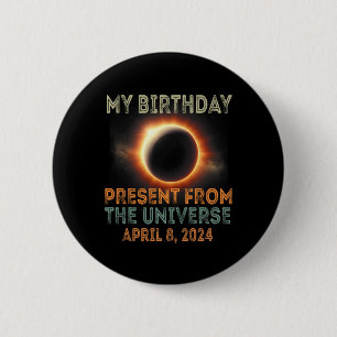 Badge Rond 5 Cm Solar Eclipse 2024 Anniversaire présent 4.8.24 Tot