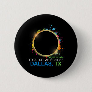 Badge Rond 5 Cm Solar Eclipse 2024 Dallas Texas Totalité colorée