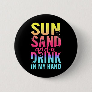 Badge Rond 5 Cm Soleil Sable Et Un Verre Dans Mon Vacat De Croisiè