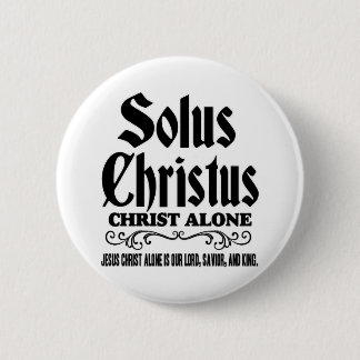 Badge Rond 5 Cm Solus christus or Solo Christo: “Christ alone”