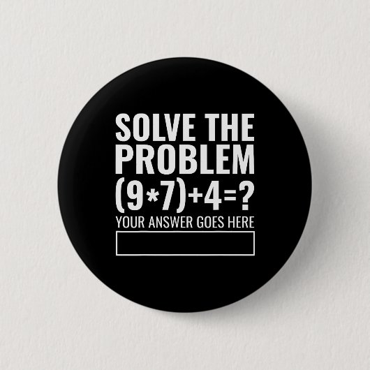 Badge Rond 5 Cm Solve The Problem 67 Six Seven Funny Math Teacher  (Devant)
