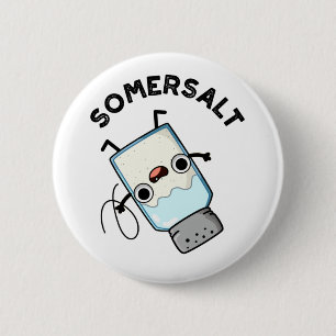 Badge Rond 5 Cm Somersalt Funny Somersault Salt Pun