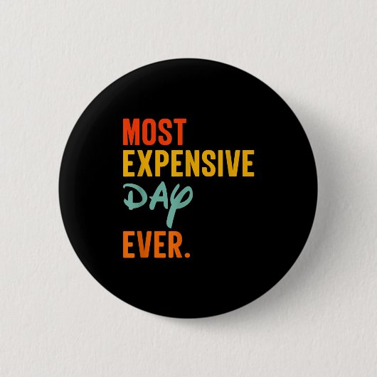 Badge Rond 5 Cm Sommas Most Expensive Day Ever Funny Family Vacati (Devant)