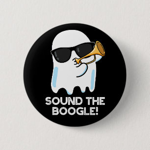 Badge Rond 5 Cm Son Boogle Funny Ghost Bugle Pun Dark BG