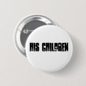 Badge Rond 5 Cm Son bouton d'enfants ! (Devant & derrière)