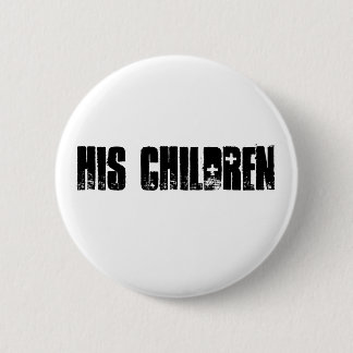 Badge Rond 5 Cm Son bouton d'enfants !