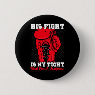 Badge Rond 5 Cm Son Combat Est Mon Combat. Boxer Cancer du Sang A