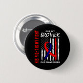 Badge Rond 5 Cm Son combat est mon combat Chd Sensibilisation Frèr (Devant & derrière)