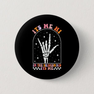 Badge Rond 5 Cm Son Me Hi I'm The Retro Bridesmaid Bachelorette Sp