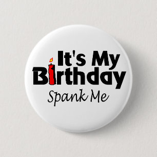 Badge Rond 5 Cm Son mon anniversaire me donnent une fessée