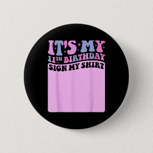 Badge Rond 5 Cm Son My 11th Birthday Sign My Shirt Cute Super Gir