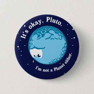 Badge Rond 5 Cm son ok Pluton je ne suis pas une planète non plus