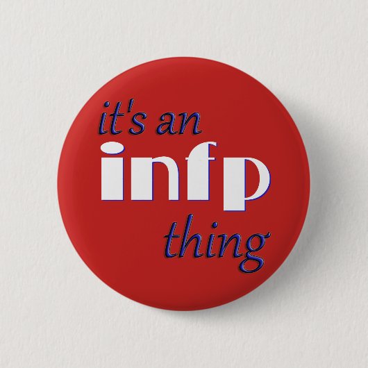 Badge Rond 5 Cm Son une chose d'INFP ! MBTI (Devant)