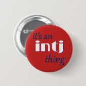 Badge Rond 5 Cm Son une chose d'INTJ ! MBTI (Devant & derrière)