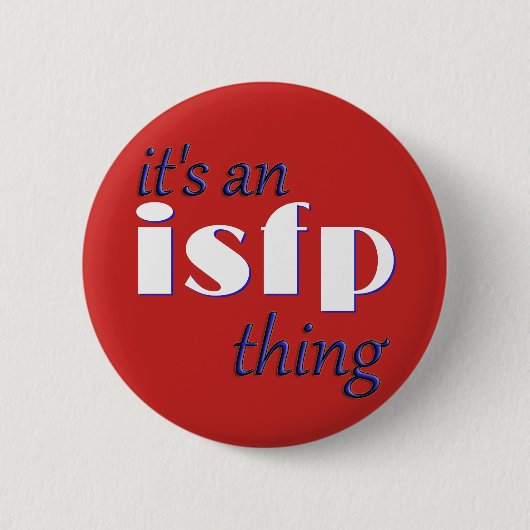 Badge Rond 5 Cm Son une chose d'ISFP ! MBTI (Devant)