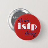 Badge Rond 5 Cm Son une chose d'ISFP ! MBTI (Devant & derrière)